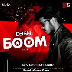 Deshi Boom Vol.4 - Dj Vicky X Dj Rocky